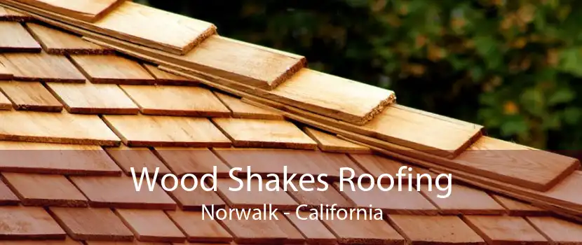 Wood Shakes Roofing Norwalk - California